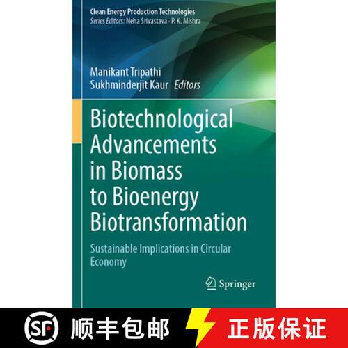 【3-4周达】Biotechnological Advancements in Biomass to Bioenergy Biotransformation: Sustainable Impli... [9789819692842]