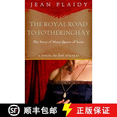 【3-4周达】Royal Road to Fotheringhay: The Story of Mary, Queen of Scots [9780609810231]