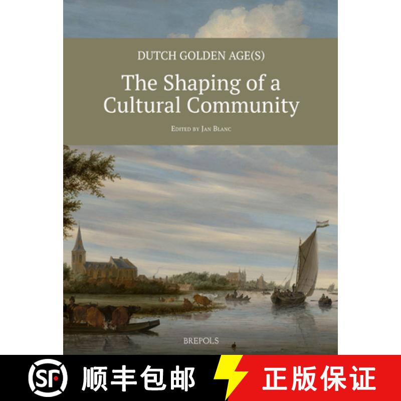 【3-4周达】Dutch Golden Age(s): The Shaping of a Cultural Community [9782503591070]