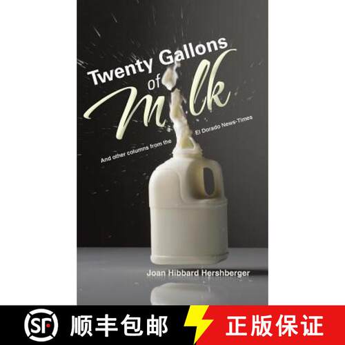 【3-4周达】精装 Twenty Gallons of Milk: And Other Columns from the El Dorado News Times [9781490806693]