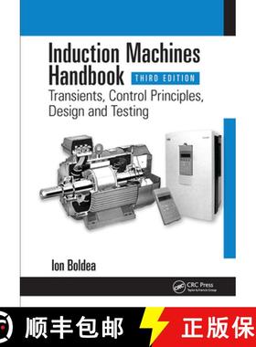 【3-4周达】Induction Machines Handbook: Transients, Control Principles, Design and Testing [9781032582696]