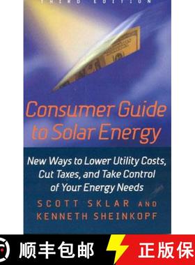 【3-4周达】Consumer Guide to Solar Energy: New Ways to Lower Utility Costs, Cut Taxes and Take Contro... [9781566251778]