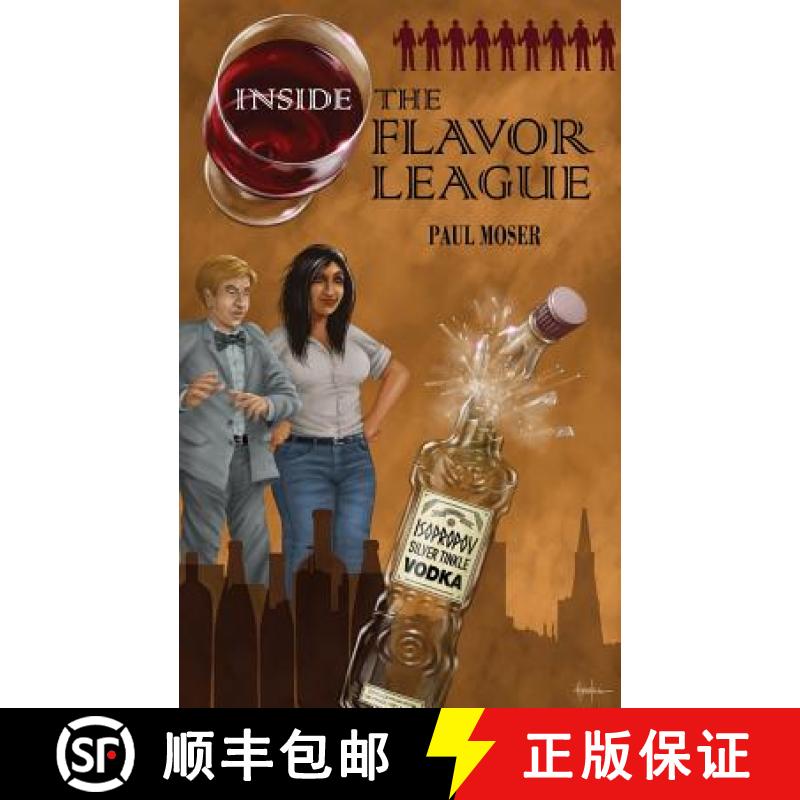【2-3周达】Inside the Flavor League: A Slightly Buzzed Satirical Novel [9780984794140]