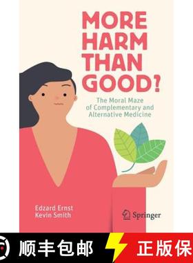 【3-4周达】More Harm than Good? : The Moral Maze of Complementary and Alternative Medicine [9783319699400]