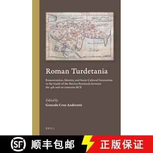 Turdetania and Identity 预订 Cultural South Iber... the Romanization Interaction 9789004373402 Socio Roman