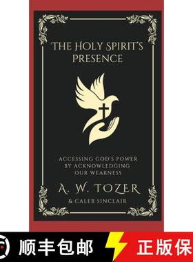 【3-4周达】The Holy Spirit's Presence: Accessing God's Power by Acknowledging Our Weakness [9789360515232]