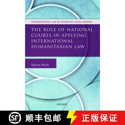 【3-4周达】精装 The Role of National Courts in Applying International Humanitarian Law [9780199685424]