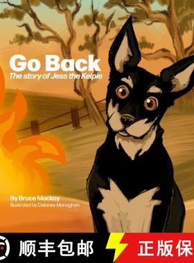 预订 Go Back: The story of Jess the Kelpie [9781763840201]