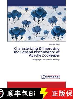 预订 Characterizing & Improving the General Performance of Apache Zookeeper [9783659823558]