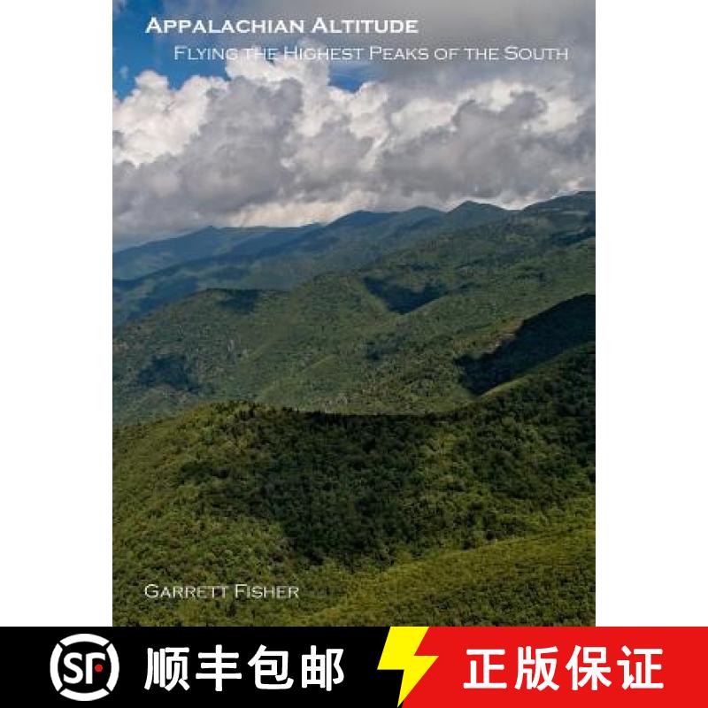 【3-4周达】Appalachian Altitude: Flying the Highest Peaks of the South [9780692408681]