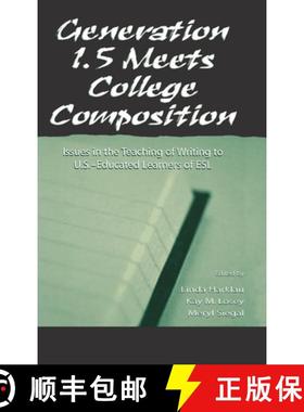 【3-4周达】Generation 1.5 Meets College Composition: Issues in the Teaching of Writing To U.S.-Educat... [9780805829549]