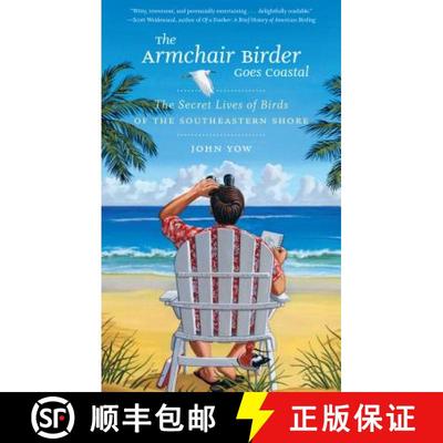 预订 The Armchair Birder Goes Coastal: The Secret Lives of Birds of the Southeastern Shore [9781469621890]