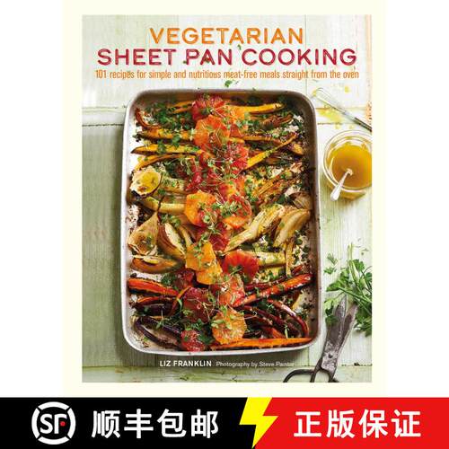 【3-4周达】精装 Vegetarian Sheet Pan Cooking: 101 recipes for simple and nutritious meat-free meals s... [9781788790291]