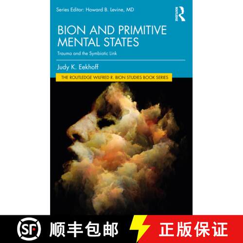 【3-4周达】Bion and Primitive Mental States: Trauma and the Symbiotic Link [9781032149097]
