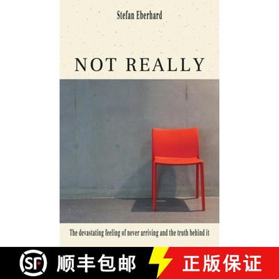【3-4周达】Not Really : The devastating feeling of never arriving and the truth behind it [9798742704928]
