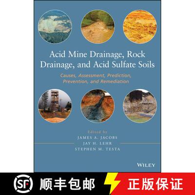 【3-4周达】Acid Mine Drainage, Rock Drainage And Acid Sulfate Soils: Causes, Assessment, Prediction, ... [9780470487860]