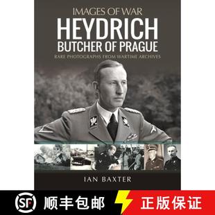 Rare Photographs Archives Heydrich Wartime 4周达 9781399097567 Butcher from Prague