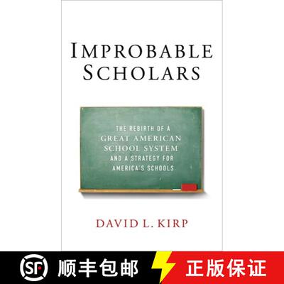【3-4周达】精装 Improbable Scholars: The Rebirth of a Great American School System and a Strategy for... [9780199987498]