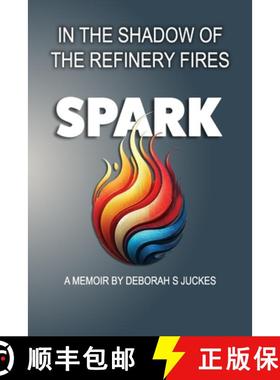 【3-4周达】SPARK In the Shadow of the Refinery Fires [9780976774846]