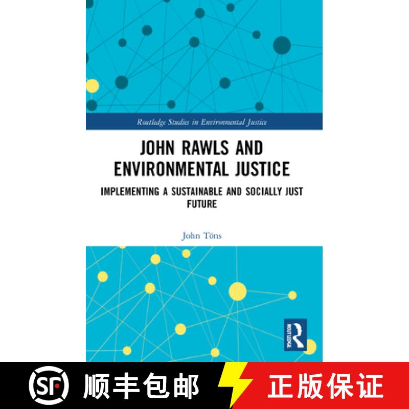 【3-4周达】John Rawls and Environmental Justice: Implementing a Sustainable and Socially Just Future [9780367627690]