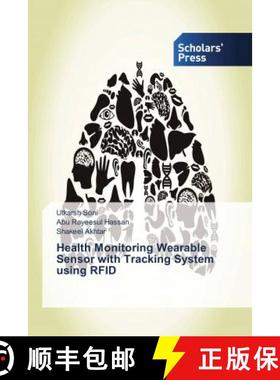 预订 Health Monitoring Wearable Sensor with Tracking System using RFID [9786202311861]