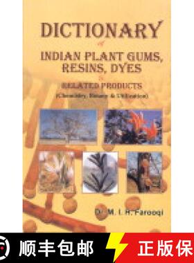预订 Dictionary of Indian Plant Gums, Resins, Dyes and Related Products [9788190135221]