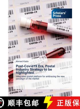 预订 Post-Covid19 Era, Postal Industry Strategy to be highlighted [9786138932802]