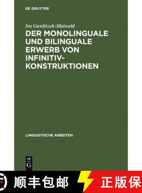 预订 Der monolinguale und bilinguale Erwerb von Infinitivkonstruktionen：Ein Vergleich von Deutsch un... [9783484303706]