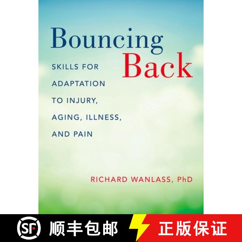 【3-4周达】Bouncing Back: Skills for Adaptation to Injury, Aging, Illness, and Pain [9780190610555]