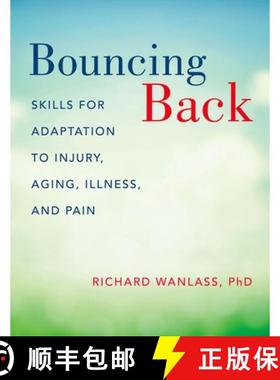 预订 Bouncing Back: Skills for Adaptation to Injury, Aging, Illness, and Pain [9780190610555]