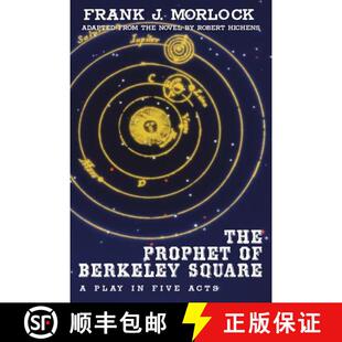 【3-4周达】The Prophet of Berkeley Square: A Play in Five Acts [9781479400355]