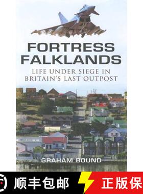 【3-4周达】Fortress Falklands: Life Under Siege in Britain's Last Outpost [9781848847453]