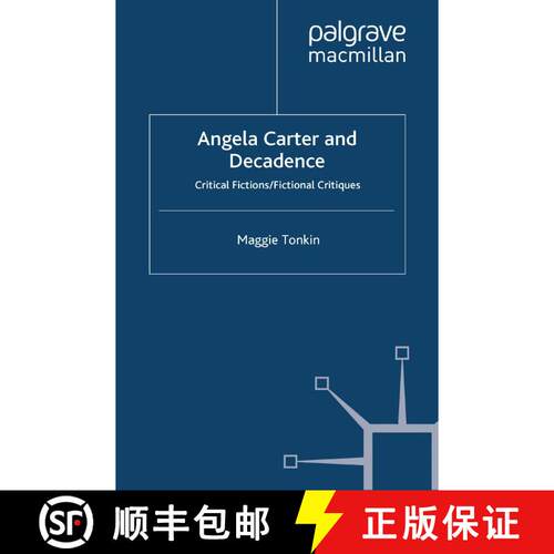 【3-4周达】Angela Carter and Decadence : Critical Fictions/Fictional Critiques (1st ed. 2012) [9781349329281]