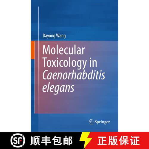 【3-4周达】精装 Molecular Toxicology in Caenorhabditis elegans [9789811336324]