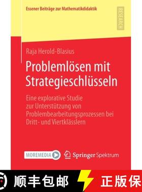 【3-4周达】Problemlösen mit Strategieschlüsseln : Eine explorative Studie zur Unterstützung von Pr... [9783658322915]