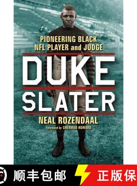 【3-4周达】Duke Slater : Pioneering Black NFL Player and Judge [9780786469574]