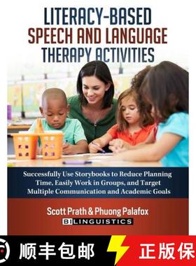 【3-4周达】Literacy-Based Speech and Language Therapy Activities: Successfully Use Storybooks to Redu... [9780692886199]