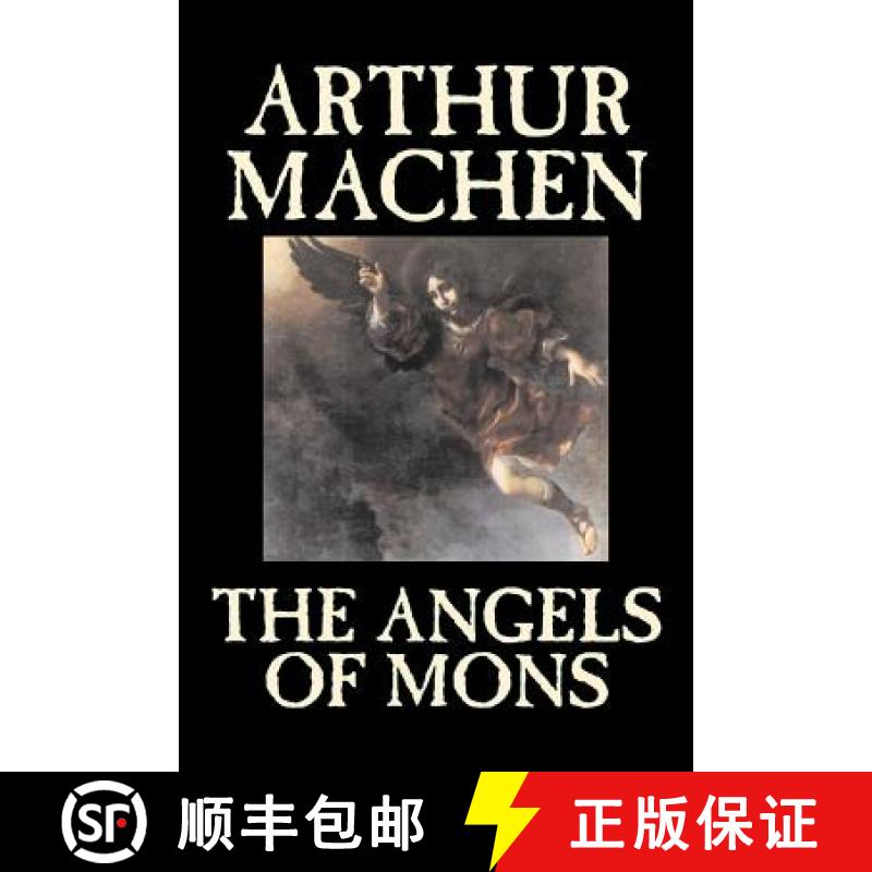 【3-4周达】The Angels of Mons by Arthur Machen, Fiction, Fantasy, Classics, Horror [9781598188974]