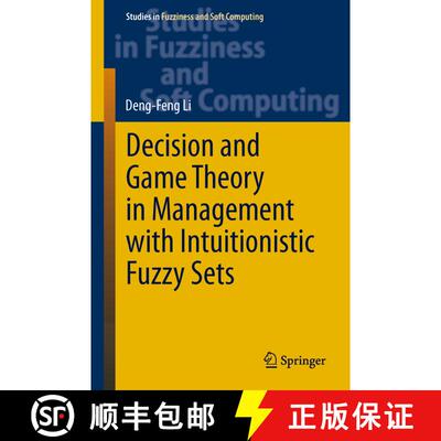 【3-4周达】Decision and Game Theory in Management With Intuitionistic Fuzzy Sets [9783642407116]