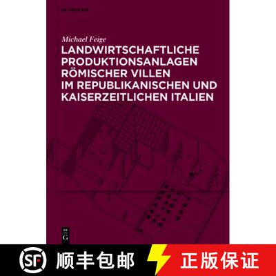 【3-4周达】精装 Landwirtschaftliche Produktionsanlagen Römischer Villen Im Republikanischen Und Kais... [9783110714296]