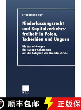 【3-4周达】Niederlassungsrecht Und Kapitalverkehrsfreiheit in Polen, Tschechien Und Ungarn: Die Auswi... [9783824406265]