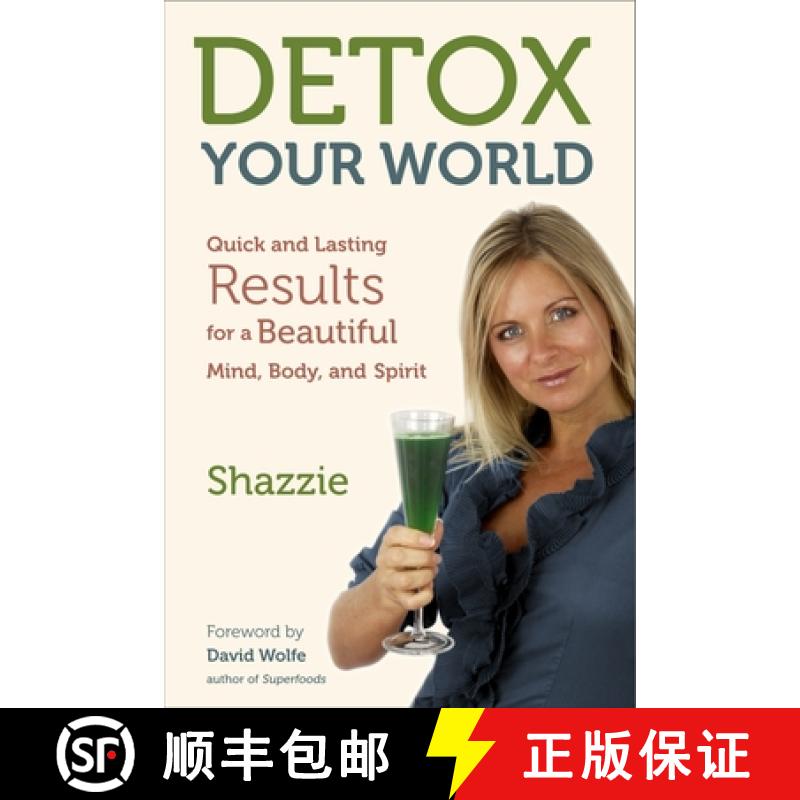 【3-4周达】Detox Your World: Quick and Lasting Results for a Beautiful Mind, Body, and Spirit [9781583944509]