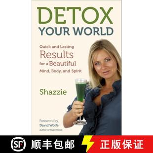【3-4周达】Detox Your World: Quick and Lasting Results for a Beautiful Mind, Body, and Spirit [9781583944509]