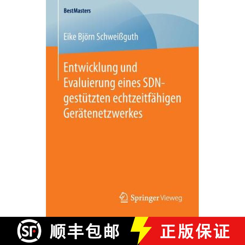 【3-4周达】Entwicklung Und Evaluierung Eines Sdn-Gestützten Echtzeitfähigen Gerätenetzwerkes [9783658147464]