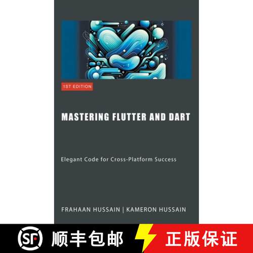 【3-4周达】Mastering Flutter and Dart: Elegant Code for Cross-Platform Success [9798224154104]