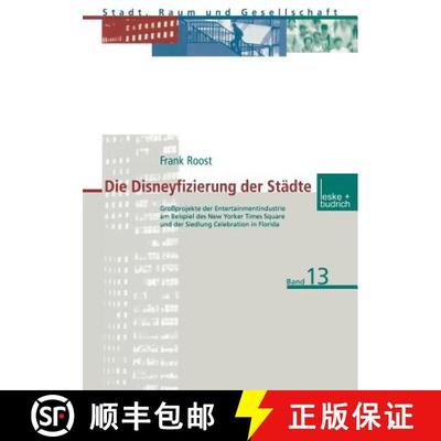 【3-4周达】Die Disneyfizierung Der Stadte: Grossprojekte Der Entertainmentindustrie Am Beispiel Des N... [9783810029560]