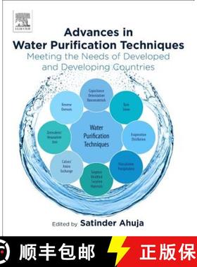 【3-4周达】Advances in Water Purification Techniques: Meeting the Needs of Developed and Developing C... [9780128147900]
