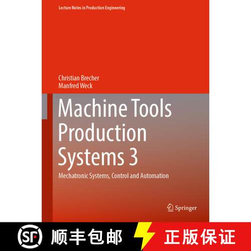 【3-4周达】精装 Machine Tools Production Systems 3: Mechatronic Systems, Control and Automation [9783658346218]