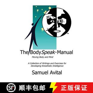 【3-4周达】The BodySpeak Manual: Moving Body and Mind: Collection of Writings and Exercises for Devel... [9780986119606]