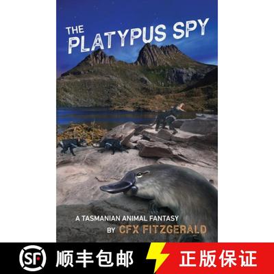 【3-4周达】The Platypus Spy: A Tasmanian Animal Fantasy [9781922628138]